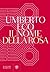 Il nome della rosa by Umberto Eco