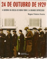 24 de outubro de 1929 - A Quebra da Bolsa de Nova York e a Grande Depressão (Unknown Binding)