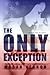 The Only Exception (Only #1)