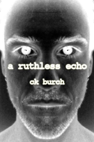A Ruthless Echo