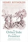 The Other Side of the Frontier: Aboriginal Resistance to the European Invasion of Australia