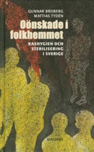 Oönskade i folkhemmet: rashygien och sterilisering i Sverige (Hardcover)