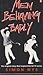 Men Behaving Badly