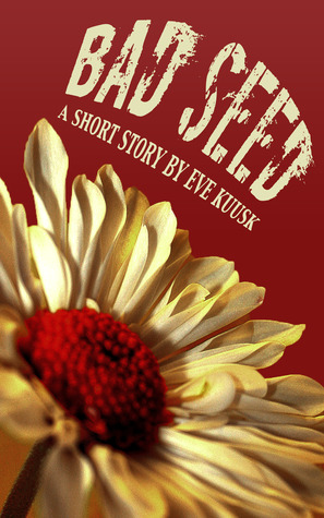 Bad Seed:  A Suspense Short Story