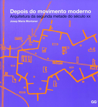 Depois do movimento moderno - Arquitetura da segunda metade do século XX (Paperback)