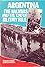 Argentina: The Malvinas and the end of military rule
