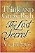 Think and Grow Rich: The Lost Secret