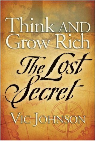Think and Grow Rich: The Lost Secret