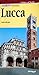 Lucca - Cities of Italy - Guide with Plan