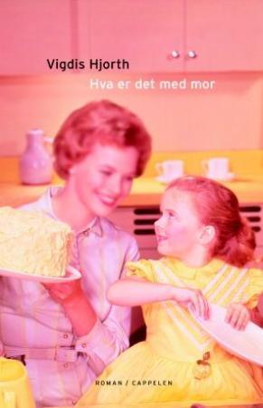 Hva er det med mor (Hardcover)