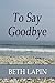 To Say Goodbye