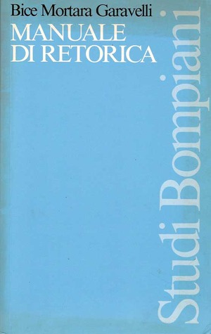 Manuale di retorica (Studi Bompiani) (Italian Edition)