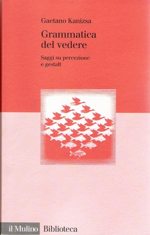Grammatica del vedere. Saggi su percezione e Gestalt (Paperback)