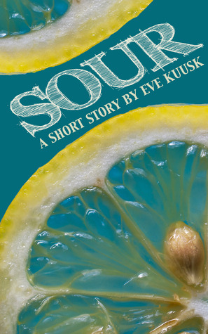 Sour:  A Dark Humour Short Story