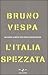 L'Italia spezzata. Un Paese a metà tra Prodi e Berlusconi