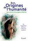 Aux origines de l'humanité, Tome 1:  De l'apparition de la vie à l'homme moderne