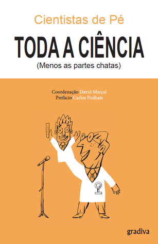 Toda a Ciência (Menos as Partes Chatas)