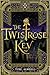 The Twistrose Key (The Twis...