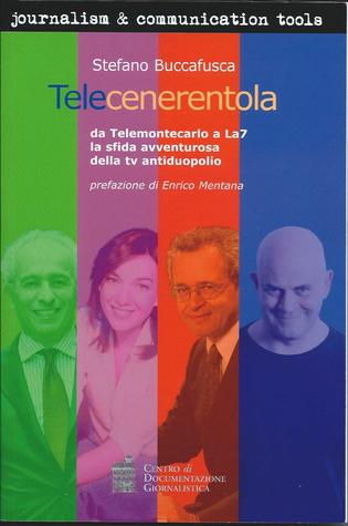 Telecenerentola: da Telemontecarlo a La7 la sfida avventurosa della tv antiduopolio