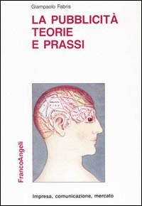 La pubblicità: teorie e prassi (Paperback)