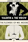 Flowers of Mrs Moore (Valentin & The Widow, #2)