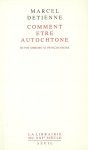 Comment être autochtone. Du pur Athénien au Français raciné (Paperback)