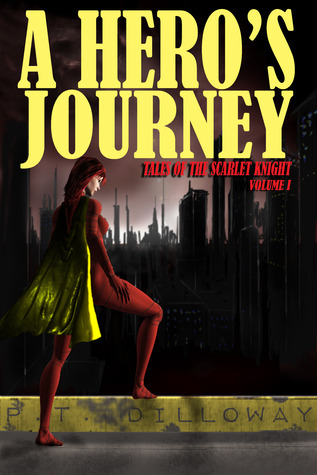 A Hero's Journey (Tales of the Scarlet Knight, #1)