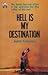 Hell is My Destination by John Conway