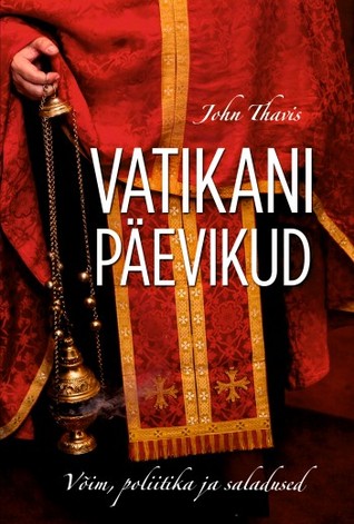Vatikani päevikud: võim, poliitika ja saladused