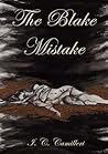The Blake Mistake by I.C. Camilleri