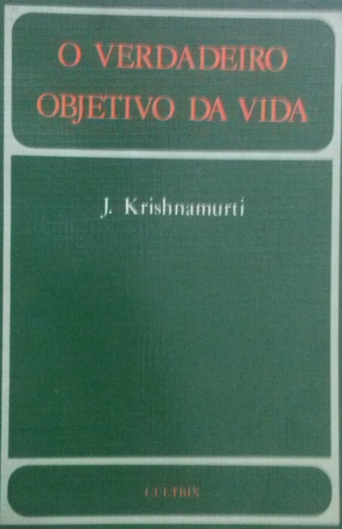 O verdadeiro objetivo da vida (Paperback)