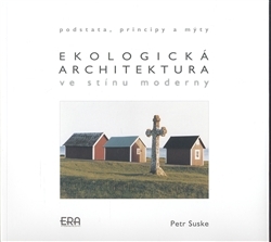 Ekologická architektura ve stínu moderny