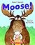 Moose!