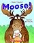Moose!