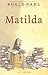 Matilda by Roald Dahl