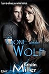 Gone with the Wolf by Kristin Miller