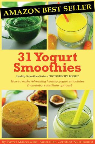 31 Yogurt Smoothies: How to make refreshing healthy yogurt smoothies