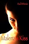 Malena's Kiss by Paul DiPersio