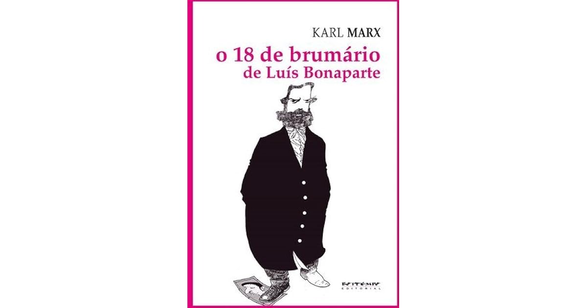 O 18 de brumário de Luís Bonaparte by Karl Marx
