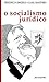 O Socialismo Jurídico by Friedrich Engels O Socialismo Jurídico by Friedrich Engels
