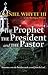 The Prophet, the President, and the Pastor (Serial Novel)