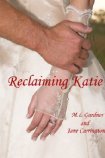 Reclaiming Katie (Kindle Edition)