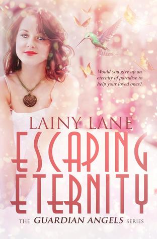 Escaping Eternity (Guardian Angels, #1)