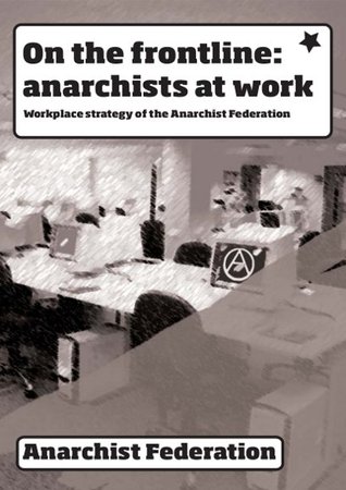 On the frontline: anarchists at work (ebook)