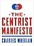 The Centrist Manifesto