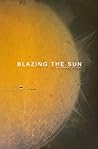 Blazing the Sun
