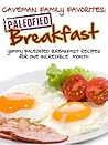 Caveman Family Favorites: Yummy Paleofied Breakfast Recipes For One Incredible Month