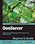 Geoserver Beginner's Guide