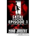Fatal: Episode 1, Season 1