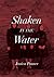 Shaken in the Water